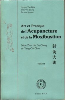 Art et Pratique de l’Acupuncture et de la Moxibustion