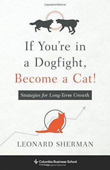 If You’re in a Dogfight, Become a Cat!: Strategies for Long-Term Growth