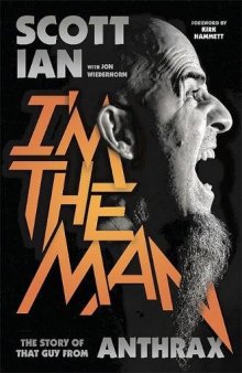 I'm the Man  The Story of That Guy from Anthrax