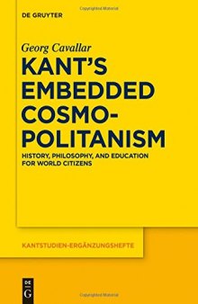 Kant’s Embedded Cosmopolitanism: History, Philosophy, and Education for World Citizens