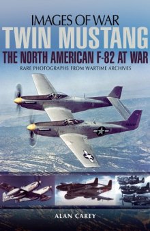 Twin Mustang  The North American F-82 at War