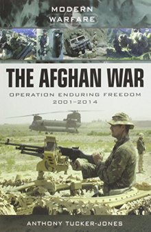 The Afghan War  Operation Enduring Freedom 2001-2014