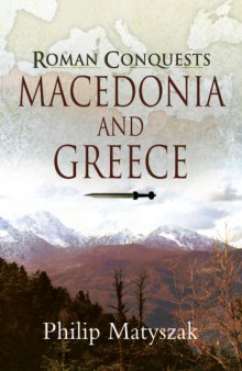 Roman Conquests  Macedonia and Greece