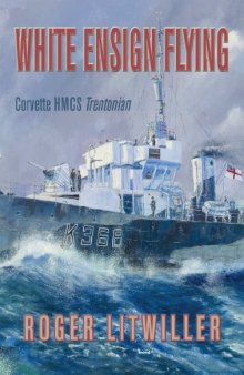 White Ensign Flying  Corvette HMCS Trentonian
