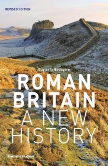 Roman Britain A New History (Second edition)