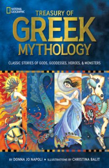 Treasury of Greek Mythology  Classic Stories of Gods, Goddesses, Heroes & Monsters