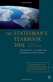 The Statesman’s Yearbook: The Politics, Cultures and Economies of the World 2015