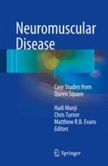 Neuromuscular Disease : Case Studies from Queen Square