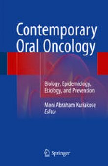 Contemporary Oral Oncology: Biology, Epidemiology, Etiology, and Prevention