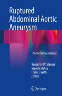 Ruptured Abdominal Aortic Aneurysm: The Definitive Manual