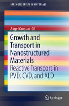Growth and Transport in Nanostructured Materials: Reactive Transport in PVD, CVD, and ALD