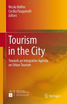 Tourism in the City : Towards an Integrative Agenda on Urban Tourism