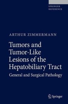 Tumors and Tumor-Like Lesions of the Hepatobiliary Tract: General and Surgical Pathology