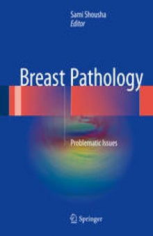 Breast Pathology: Problematic Issues