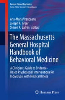 The Massachusetts General Hospital Handbook of Behavioral Medicine: A Clinician's Guide to Evidence-based Psychosocial Interventions for Individuals with Medical Illness