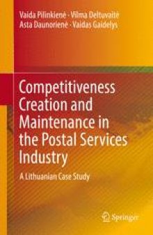 Competitiveness Creation and Maintenance in the Postal Services Industry: A Lithuanian Case Study