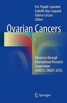 Ovarian Cancers: Advances through International Research Cooperation (GINECO, ENGOT, GCIG)