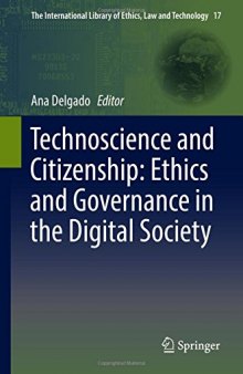 Technoscience and Citizenship: Ethics and Governance in the Digital Society