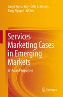 Services Marketing Cases in Emerging Markets: An Asian Perspective