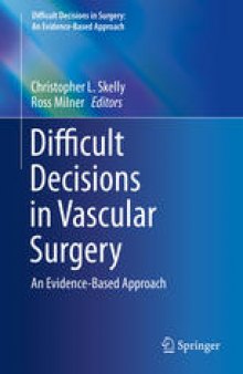 Difficult Decisions in Vascular Surgery: An Evidence-Based Approach