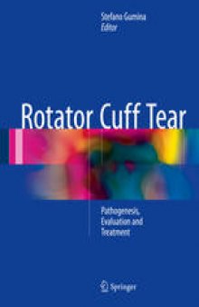 Rotator Cuff Tear: Pathogenesis, Evaluation and Treatment