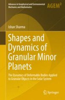 Shapes and Dynamics of Granular Minor Planets: The Dynamics of Deformable Bodies Applied to Granular Objects in the Solar System