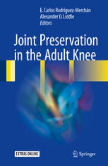 Joint Preservation in the Adult Knee