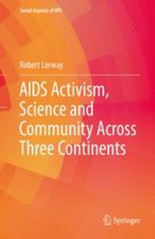 AIDS Activism, Science and Community Across Three Continents