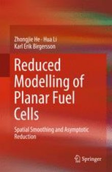 Reduced Modelling of Planar Fuel Cells: Spatial Smoothing and Asymptotic Reduction