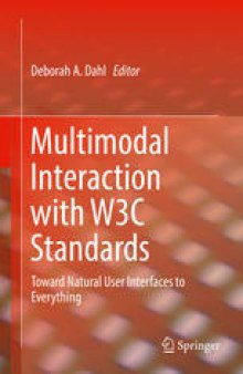 Multimodal Interaction with W3C Standards: Toward Natural User Interfaces to Everything