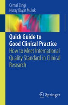 Quick Guide to Good Clinical Practice : How to Meet International Quality Standard in Clinical Research