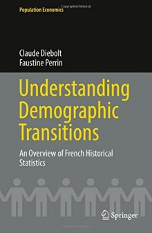 Understanding Demographic Transitions: An Overview of French Historical Statistics