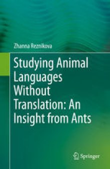 Studying Animal Languages Without Translation: An Insight from Ants