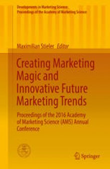 Creating Marketing Magic and Innovative Future Marketing Trends: Proceedings of the 2016 Academy of Marketing Science (AMS) Annual Conference
