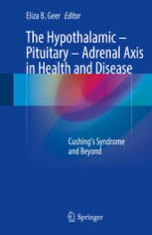 The Hypothalamic-Pituitary-Adrenal Axis in Health and Disease: Cushing’s Syndrome and Beyond