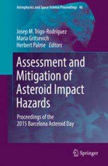 Assessment and Mitigation of Asteroid Impact Hazards: Proceedings of the 2015 Barcelona Asteroid Day