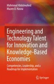 Engineering and Technology Talent for Innovation and Knowledge-Based Economies: Competencies, Leadership, and a Roadmap for Implementation