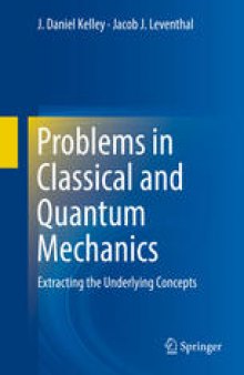 Problems in Classical and Quantum Mechanics: Extracting the Underlying Concepts