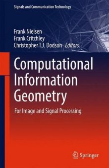 Computational Information Geometry: For Image and Signal Processing
