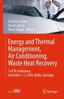 Energy and Thermal Management, Air Conditioning, Waste Heat Recovery: 1st ETA Conference, December 1-2, 2016, Berlin, Germany