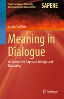 Meaning in Dialogue: An Interactive Approach to Logic and Reasoning