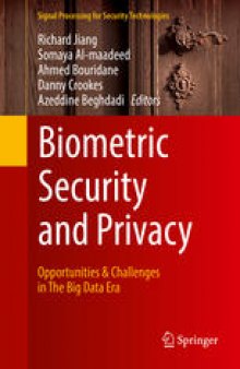 Biometric Security and Privacy: Opportunities & Challenges in The Big Data Era
