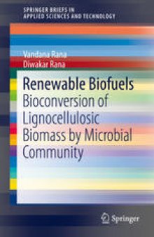 Renewable Biofuels: Bioconversion of Lignocellulosic Biomass by Microbial Community