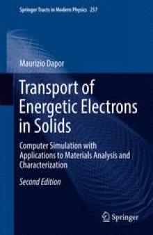Transport of Energetic Electrons in Solids: Computer Simulation with Applications to Materials Analysis and Characterization
