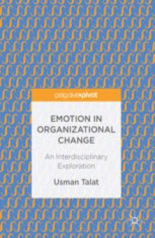 Emotion in Organizational Change: An Interdisciplinary Exploration