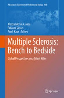 Multiple Sclerosis: Bench to Bedside: Global Perspectives on a Silent Killer