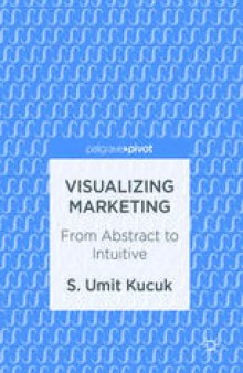 Visualizing Marketing: From Abstract to Intuitive