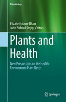 Plants and Health: New Perspectives on the Health-Environment-Plant Nexus