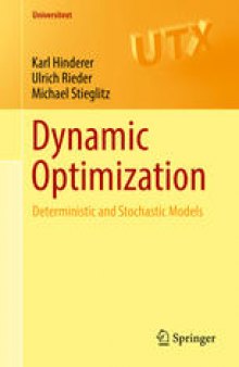 Dynamic Optimization: Deterministic and Stochastic Models