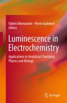 Luminescence in Electrochemistry: Applications in Analytical Chemistry, Physics and Biology